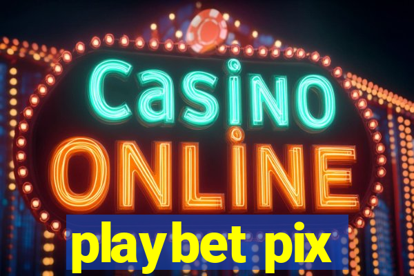 playbet pix